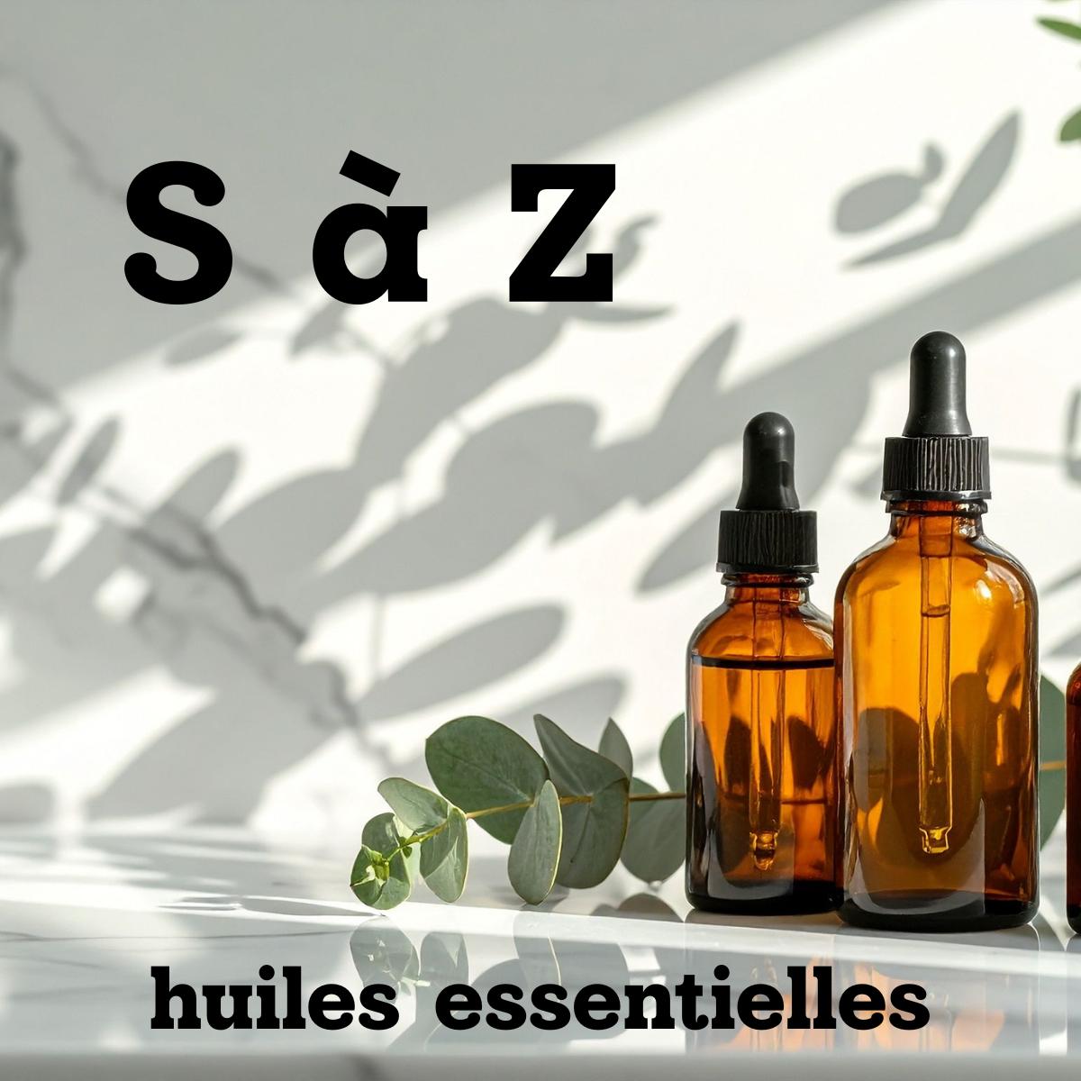Huile essentielle S à Z